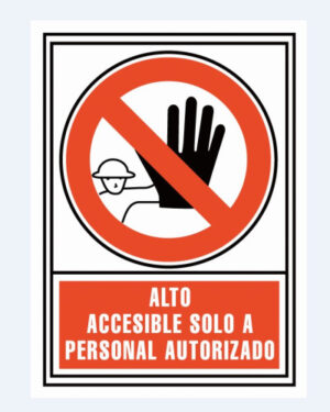 SEÑAL "ALTO: ACCESIBLE SOLO PERSONAL AUTORIZADO" 21X30CM